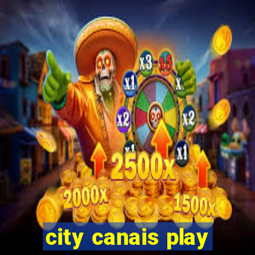 city canais play